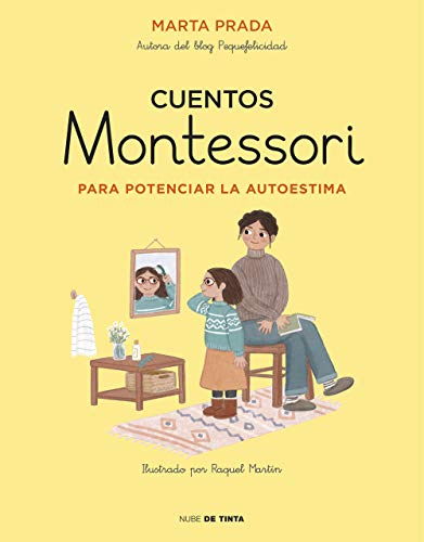Cuentos Montessori para potenciar la autoestima (Cuentos Montessori) (Nube de Tinta)
