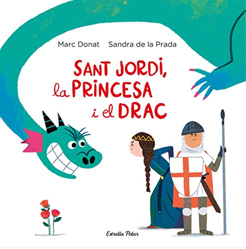 Sant Jordi, la princesa i el drac (Llibres de Sant Jordi)
