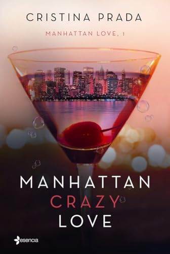 Manhattan crazy love: Manhattan Love, 1 (Erótica, Band 1) von Esencia