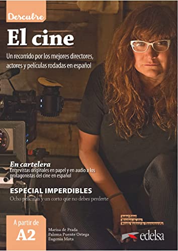 Descubre - A2: El cine - Un recorrido por los mejores directores, actores y péliculas rodadas en español - Libro del alumno