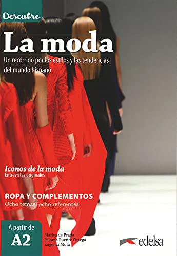 Descubre - A2: La moda - Un recorrido por los estilos y las tendencias del mundo hispano - Libro del alumno