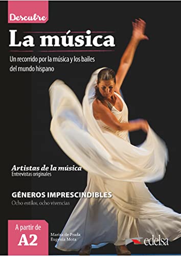 Descubre - A2: La música - Un recorrido por la música y los bailes del mundo hispano - Libro del alumno Descubre - A2: La música - Un recorrido por la música y los bailes del mundo hispano - Libro del alumno