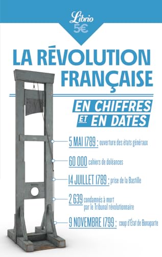 La Révolution française en chiffres et en dates La Révolution française en chiffres et en dates von J'AI LU