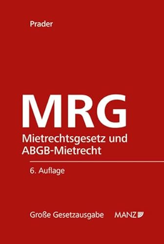 MRG - Mietrechtsgesetz und ABGB-Mietrecht (Große Gesetzausgabe)