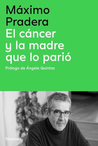 El cáncer y la madre que lo parió (Serie Bio) von Navona Editorial