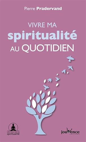 Vivre ma spiritualité au quotidien