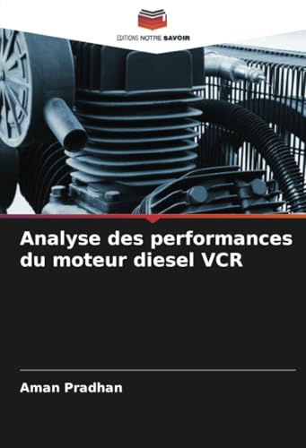 Analyse des performances du moteur diesel VCR von Editions Notre Savoir