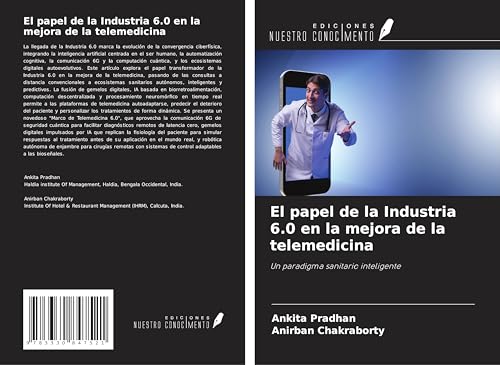 El papel de la Industria 6.0 en la mejora de la telemedicina: Un paradigma sanitario inteligente von Ediciones Nuestro Conocimiento