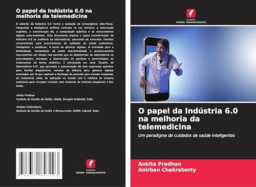 O papel da Indústria 6.0 na melhoria da telemedicina: Um paradigma de cuidados de saúde inteligentes von Edições Nosso Conhecimento