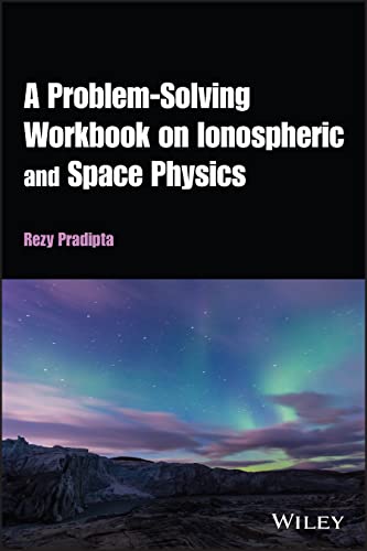A Problem-Solving Workbook on Ionospheric and Space Physics