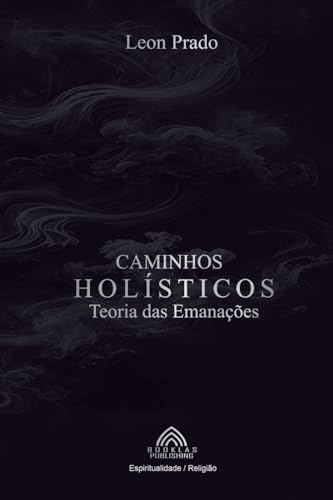 Caminhos Holísticos - Teoria das Emanações von Imprint