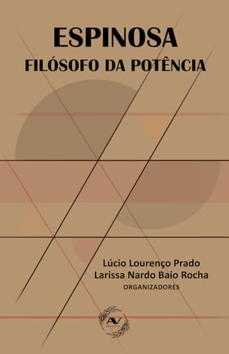 Espinosa: Filósofo da potência (Ética, Política e Cidadania) von Apolodoro Virtual Edições