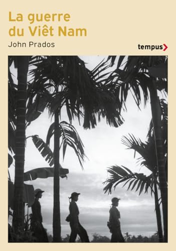 La guerre du Viêt Nam: 1945-1975 von TEMPUS PERRIN