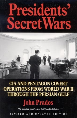Presidents' Secret Wars: CIA and Pentagon Covert Operations from World War II Through the Persian Gulf War (Elephant Paperbacks)