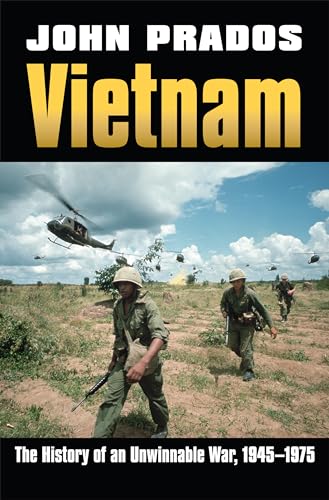 Vietnam: The History of an Unwinnable War, 1945-1975 (Modern War Studies) von University Press of Kansas
