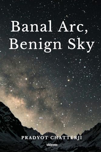 Banal Arc,Benign Sky von Ukiyoto Publishing