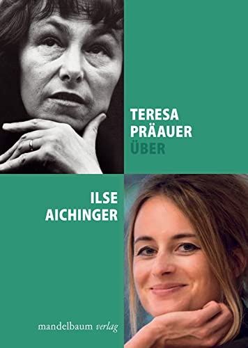 Über Ilse Aichinger Über Ilse Aichinger von Mandelbaum Verlag eG