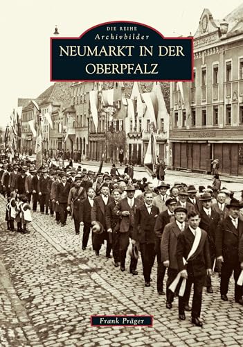 Neumarkt in der Oberpfalz von Sutton Verlag GmbH
