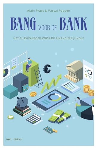 Bang voor de bank: het survivalboek voor de financiële jungle von Owl Press