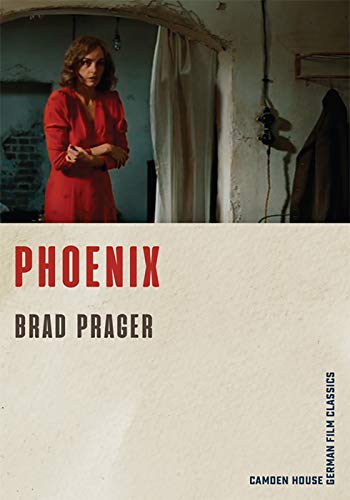 Phoenix (Camden House German Film Classics, 3, Band 3)