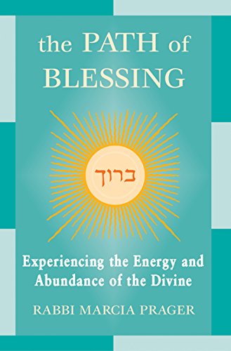Path of Blessing: Experiencing the Energy and Abundance of the Divine