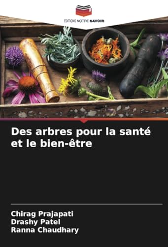 Des arbres pour la santé et le bien-être von Editions Notre Savoir