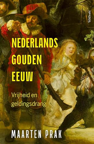 Nederlands Gouden Eeuw: vrijheid en geldingsdrang von Prometheus