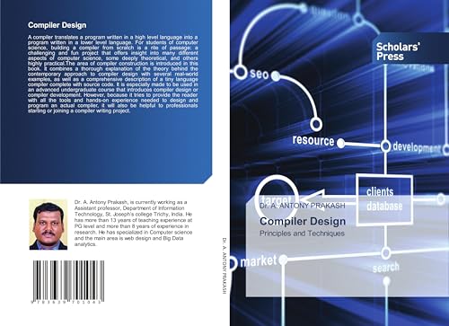 Compiler Design: Principles and Techniques von Scholars' Press