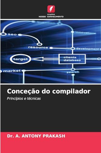 Conceção do compilador: Princípios e técnicas von Edições Nosso Conhecimento