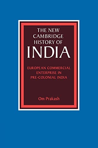 European Commercial Enterprise in Pre-Colonial India (New Cambridge History of India)