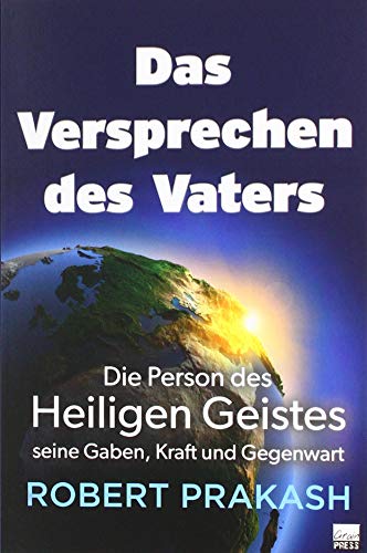 Das Versprechen des Vaters: Die Person des Heiligen Geistes, seine Gaben, Kraft und Gegenwart