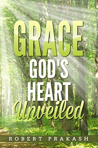 Grace: God's Heart Unveiled