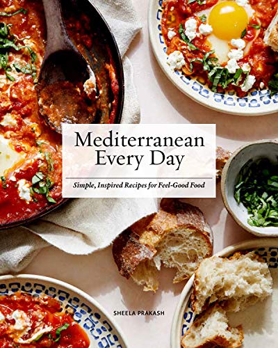 Mediterranean Every Day: Simple, Inspired Recipes for Feel-Good Food von Harvard Common Press