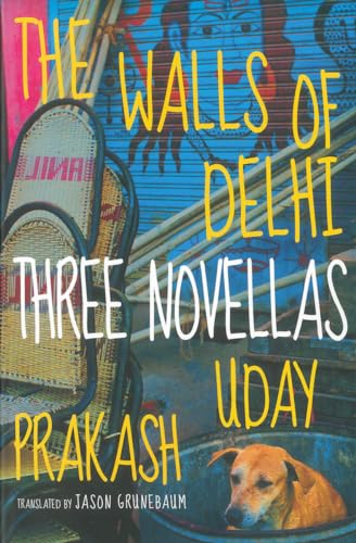 The Walls of Delhi: Three Novellas