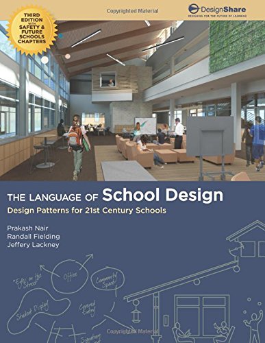 The Language of School Design: Design Patterns for 21st Century Schools. Revised 3rd Edition - Dec. 2013 The Language of School Design: Design Patterns for 21st Century Schools. Revised 3rd Edition - Dec. 2013 von Brand: Designshare, Inc.