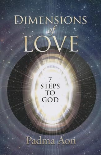 The Dimensions of Love: 7 Steps to Divine Love