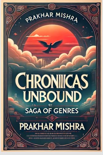 Chronicas Unbound: Saga Of Genres von Notion Press