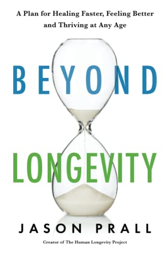 Beyond Longevity: A Proven Plan for Healing Faster, Feeling Better and Thriving at Any Age von Hay House UK Ltd