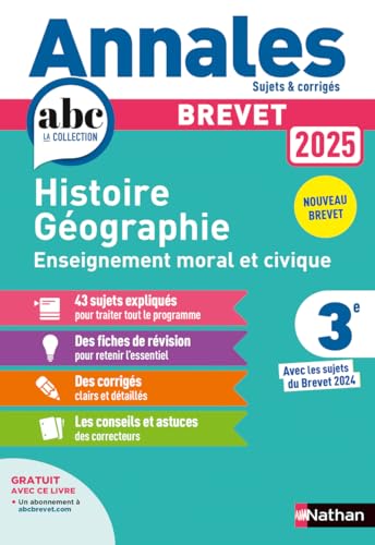 Annales Brevet Histoire Géographie Enseignement Moral et Civique 2025 - Corrigé: Avec les sujets du Brevet 2024 von NATHAN