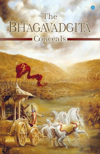 The Bhagavadgita Conceals von Blue Rose Publishers