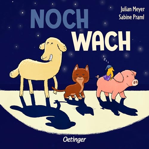 Noch wach: Erste Gute-Nacht-Geschichte mit lustigen Reimen und Tieren auf dem Bauernhof; Pappbilderbuch für Kinder ab 18 Monaten von Sabine Praml von Oetinger