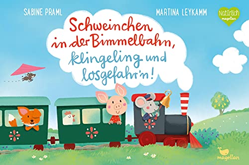 Schweinchen in der Bimmelbahn, klingeling und losgefahr'n!: Eine lustige Reimgeschichte für kleine Zugfahrer Schweinchen in der Bimmelbahn, klingeling und losgefahr'n!: Eine lustige Reimgeschichte für kleine Zugfahrer