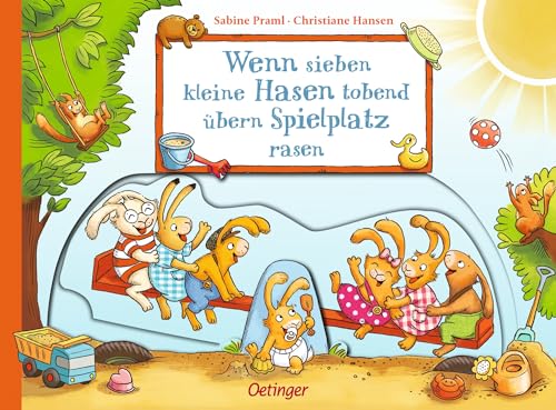 Wenn sieben kleine Hasen tobend übern Spielplatz rasen: Lustiges Mitmachbuch für Kinder ab 2 Jahren mit stabilen Schiebe- und Drehelementen (Die sieben kleinen Hasen) von Oetinger