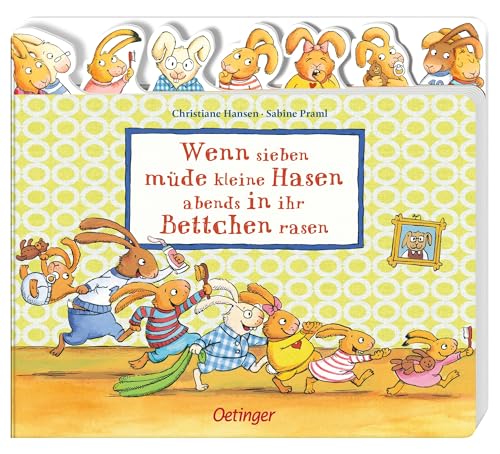 Wenn sieben müde kleine Hasen abends in ihr Bettchen rasen: Register-Pappbilderbuch ab 2 Jahren mit sieben lustigen Hasen-Stanzen (Die sieben kleinen Hasen) von Oetinger