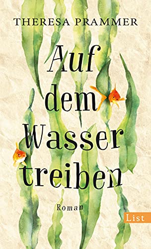 Auf dem Wasser treiben: Roman