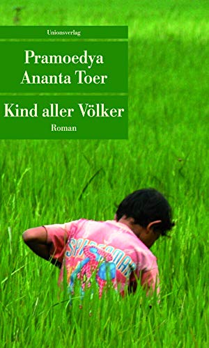 Kind aller Völker (Unionsverlag Taschenbücher): Mit einem Nachwort von Rüdiger Siebert. Roman. Die Buru-Tetralogie (Band 2) von Unionsverlag