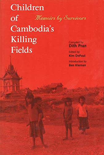 Children of Cambodia's Killing Fields: Memoirs by Survivors (Southeast Asia Studies)
