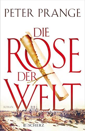 Die Rose der Welt: Roman