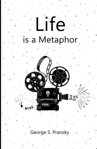 Life is a Metaphor: Metaphors, Stories and Musings for the Heart von Independently Published