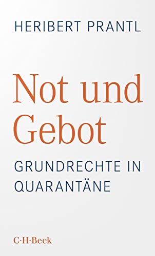 Not und Gebot: Grundrechte in Quarantäne (Beck Paperback) von Beck C. H.
